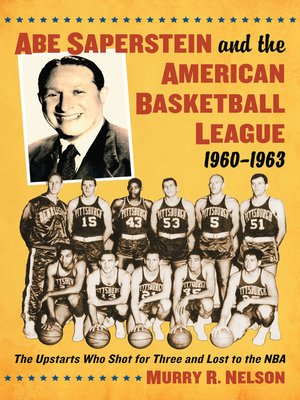 cover image of Abe Saperstein and the American Basketball League, 1960-1963